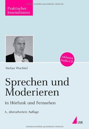 Stefan Wachtel - Sprechen und Moderieren in Hörfunk und Fernsehen, m. Audio-CD: Inklusive CD mit Hörbeispielen zusammengestellt von Reinhard Pede - Preis vom 09.10.2026 07:28:09 h