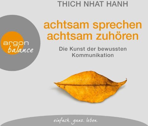 Thich Nhat Hanh - achtsam sprechen, achtsam zuhören: Die Kunst der bewussten Kommunikation - Preis vom 19.10.2026 19:33:35 h