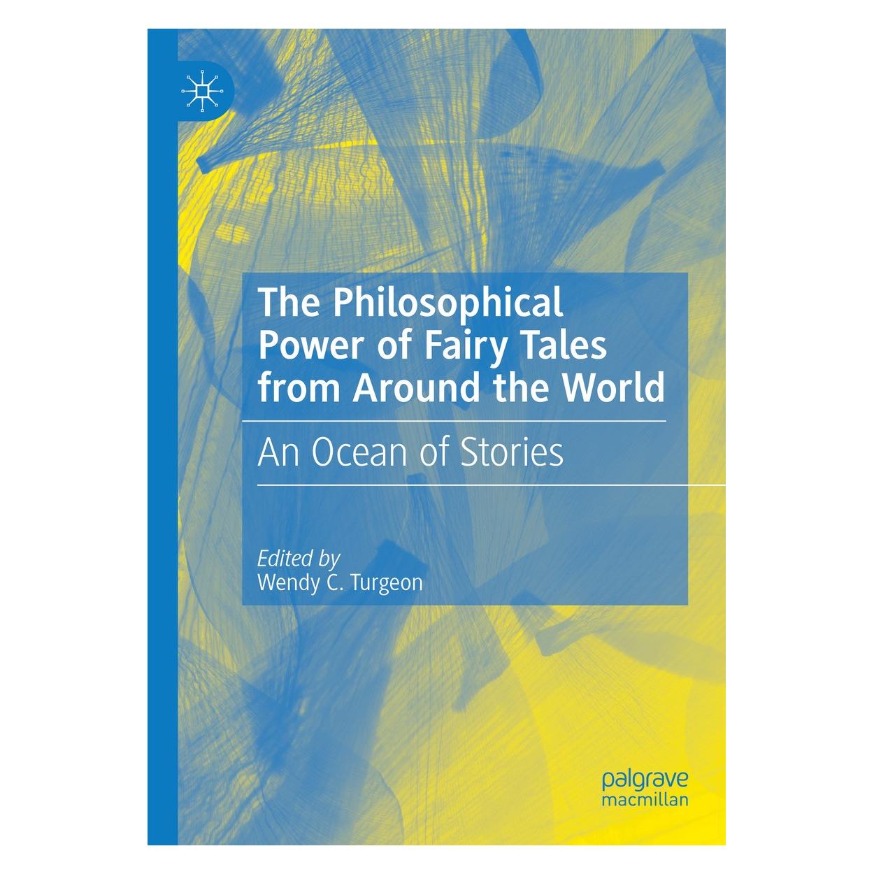 Springer The Philosophical Power of Fairy Tales from Around the World (Englisch, Hardcover, Wendy C. Turgeon) (9783031603723)