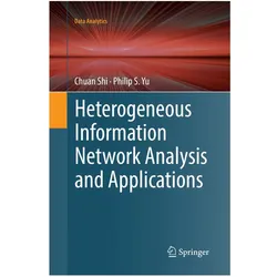 Heterogeneous Information Network Analysis and Applications, Fachbücher von Philip S. Yu, Chuan Shi