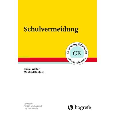 Schulvermeidung, Taschenbuch von Daniel Walter,Manfred Döpfner, Hogrefe Verlag, 978-3-8017-2810-6