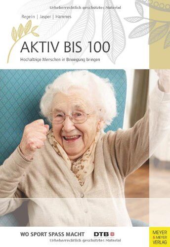 Petra Regelin - Aktiv bis 100: Hochaltrige Menschen in Bewegung bringen - Preis vom 30.09.2026 22:30:23 h