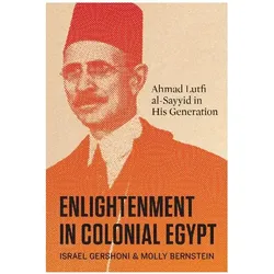 Enlightenment in Colonial Egypt, Sachbücher von Israel Gershoni, Molly Bernstein