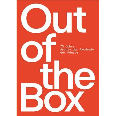 Out of the Box - 75 Jahre Archiv der Akademie der Künste, Taschenbuch von , Akademie der Künste, Berlin, 978-3-88331-264-4