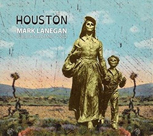 Mark Lanegan - Houston: Publishing Demos 2002 - Preis vom 01.10.2026 17:08:56 h