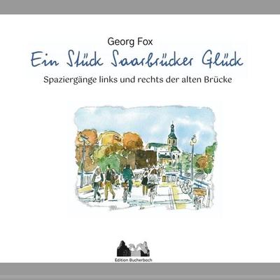 Ein Stück Saarbrücker Glück, Taschenbuch von Georg Fox, Tredition, 978-3-347-88414-4