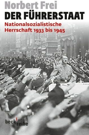 Norbert Frei - Der Führerstaat: Nationalsozialistische Herrschaft 1933 bis 1945 - Preis vom 10.10.2026 11:48:34 h