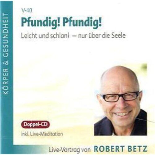 Betz, Robert Theodor - Pfundig! Pfundig!: Leicht und schlank - nur über die Seele - Preis vom 12.10.2026 11:37:12 h