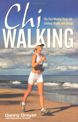 Danny Dreyer - Chiwalking: The Five Mindful Steps for Lifelong Health and Energy - Preis vom 02.10.2026 23:42:20 h