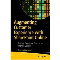 Augmenting Customer Experience with SharePoint Online, Fachbücher von Charles Waghmare