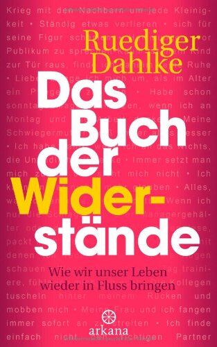 Ruediger Dahlke - Das Buch der Widerstände: Wie wir unser Leben wieder in Fluss bringen - Preis vom 30.09.2026 22:30:23 h