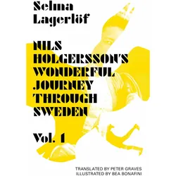 Nils Holgersson's Wonderful Journey Through Sweden, Volume 1, Belletristik von Selma Lagerlof