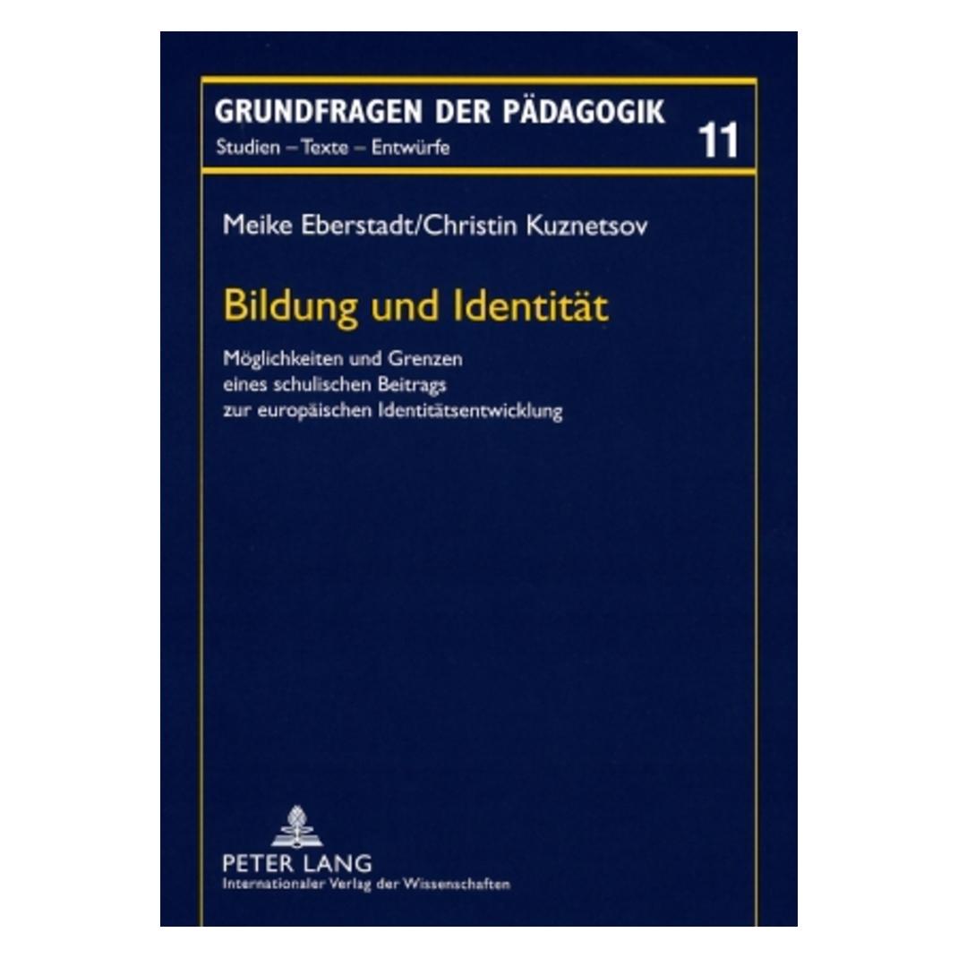 Peter Lang Bildung und Identität (Deutsch, Softcover, Christin Kuznetsov, Meike Eberstadt) (56032034)