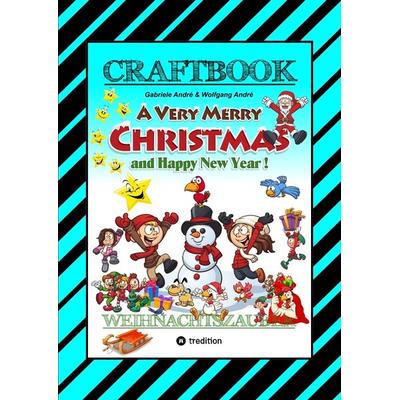 CRAFTBOOK - ZAUBERHAFTE WEIHNACHTSGESCHICHTE - MALBUCH - BASTELBUCH - SPIELEBUCH - KREATIVES ZEICHNEN, Taschenbuch von Gabriele André,Wolfgang André,