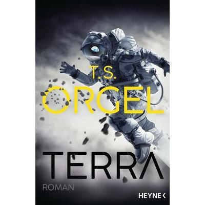 Terra, Taschenbuch von T. S. Orgel, Heyne