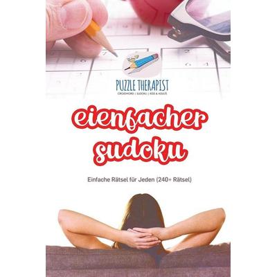 Einfacher Sudoku | Einfache Rätsel für Jeden (240+ Rätsel), Taschenbuch von Puzzle Therapist, Speedy, 978-1-5419-4479-4