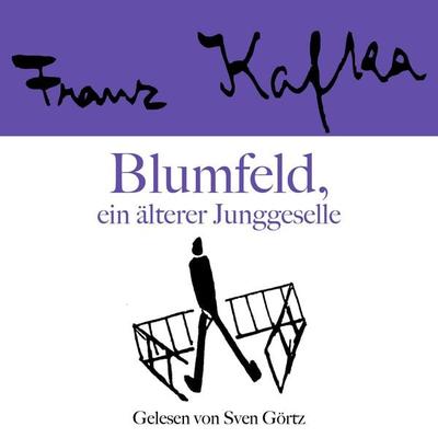 Franz Kafka: Blumfeld, ein älterer Junggeselle - Franz Kafka, Audio, 9783754510940