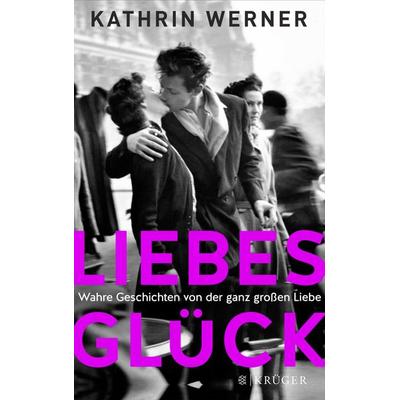 Liebesglück, Taschenbuch von Kathrin Werner, Fischer Krüger