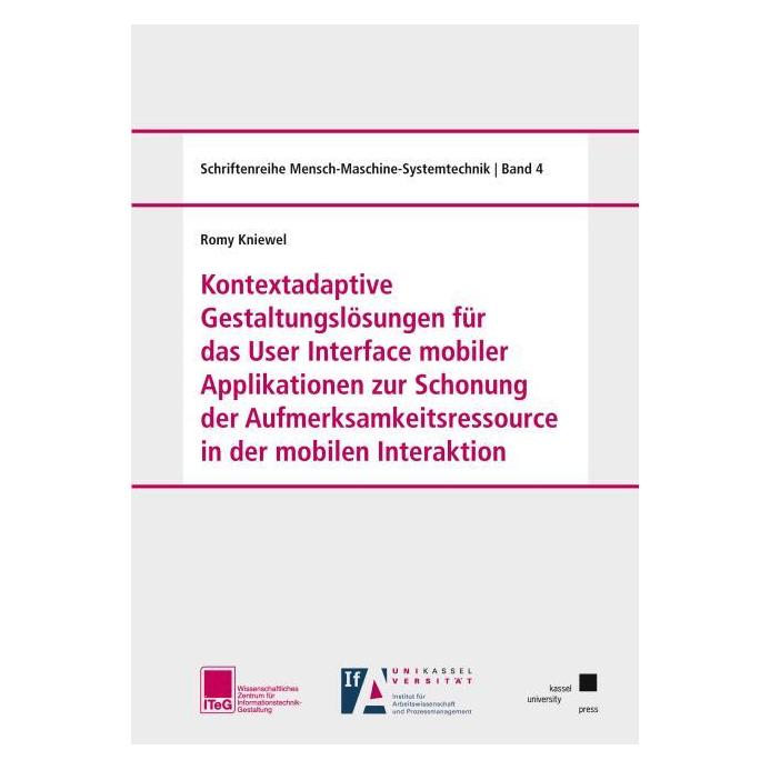 Kassel University Kontextadaptive Gestaltungslösungen für das User Interface mobiler Applikationen (Deutsch, Romy Kniewel) (71399547)