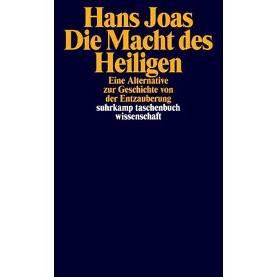 Die Macht des Heiligen, Taschenbuch von Hans Joas, Suhrkamp, 978-3-518-29903-6