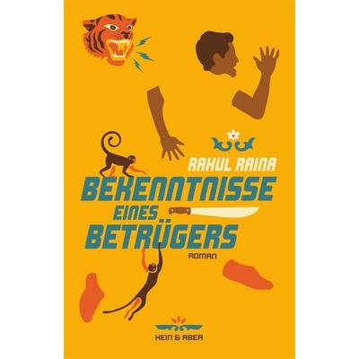Bekenntnisse eines Betrügers, Gebundene Ausgabe von Rahul Raina, Kein & Aber