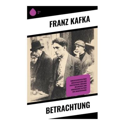 Betrachtung, Taschenbuch von Franz Kafka, Copycat, 978-80-283-9305-2