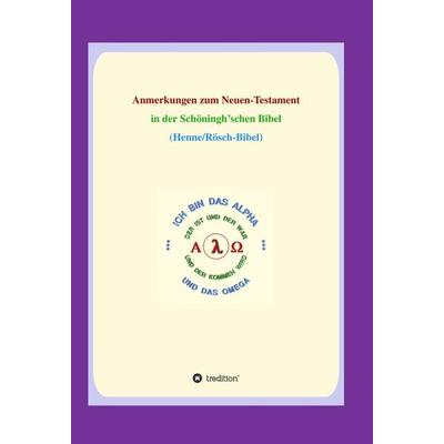 Anmerkungen zum Neuen Testament, Gebundene Ausgabe von Georg P. Loczewski, Tredition, 978-3-347-40609-4