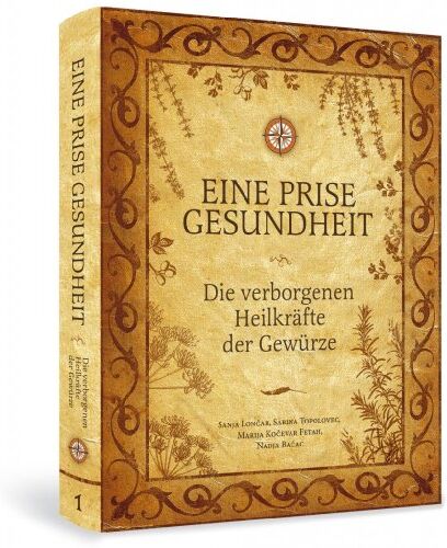 Sanja Loncar - Eine Prise Gesundheit: Die verborgenen Heilkräfte der Gewürze - Preis vom 10.10.2026 11:48:34 h