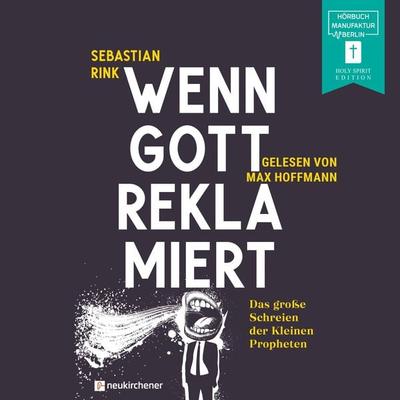 Wenn Gott reklamiert - Sebastian Rink, Audio, 4066004431413