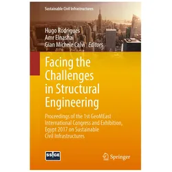 Facing the Challenges in Structural Engineering, Fachbücher von Hugo Rodrigues, Gian Michele Calvi, Amr Elnashai
