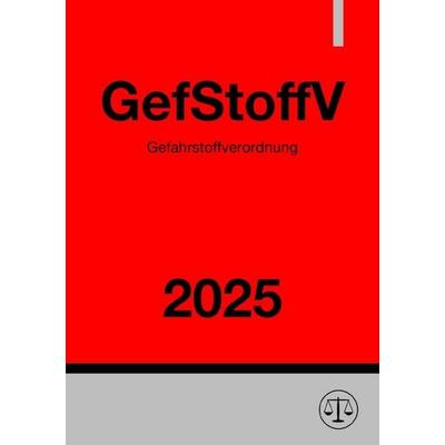Gefahrstoffverordnung - GefStoffV 2025, Taschenbuch von Ronny Studier, Epubli, 978-3-8187-7379-3