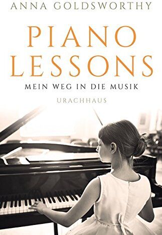 Anna Goldsworthy - Piano Lessons: Mein Weg in die Musik - Preis vom 09.10.2026 07:28:09 h