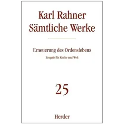 Karl Rahner - Sämtliche Werke / Erneuerung des Ordenslebens, Sachbücher von Karl Rahner