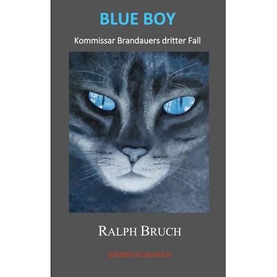 Blue Boy, Taschenbuch von Ralph Bruch, BoD – Books on Demand, 978-3-8192-3040-0