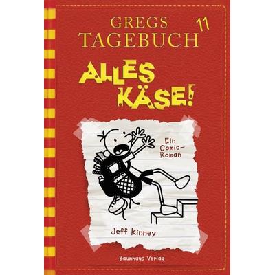 Alles Käse! / Gregs Tagebuch Bd. 11, Gebundene Ausgabe von Jeff Kinney, Baumhaus