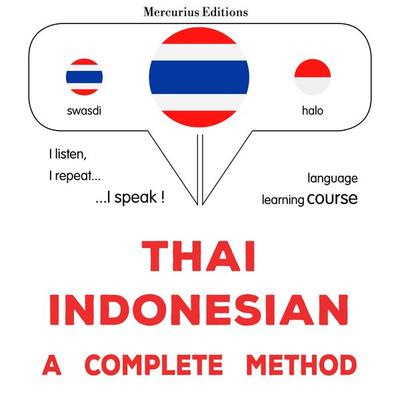 Thaï - Indonesian : a complete method - James Gardner, Audio, 9782821176805