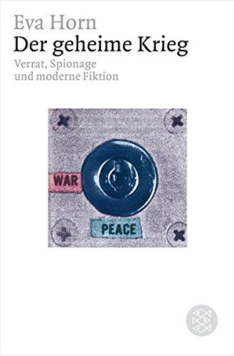 Horn, Dr. Eva - Der geheime Krieg: Verrat, Spionage und moderne Fiktion (Figuren des Wissens/Bibliothek) - Preis vom 07.10.2026 11:45:10 h