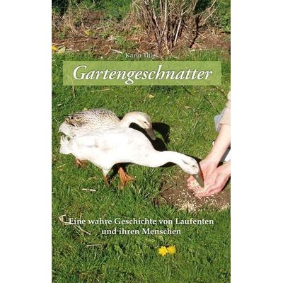 Gartengeschnatter, Taschenbuch von Karin Thiel, BoD – Books on Demand, 978-3-7534-2566-5