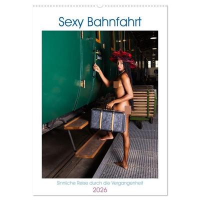 Sexy Bahnfahrt (Wandkalender 2026 DIN A2 hoch), CALVENDO Monatskalender