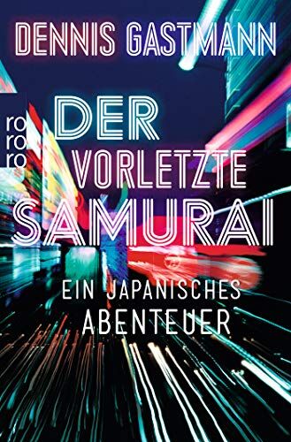 Dennis Gastmann - Der vorletzte Samurai: Ein japanisches Abenteuer - Preis vom 30.09.2026 22:30:23 h