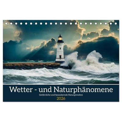 Wetter- und Naturphänomene (Tischkalender 2026 DIN A5 quer), CALVENDO Monatskalender