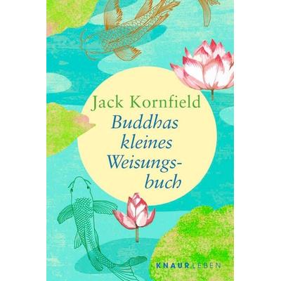 Buddhas kleines Weisungsbuch, Taschenbuch von Jack Kornfield, Knaur MensSana Taschenbuch, 978-3-426-87917-7
