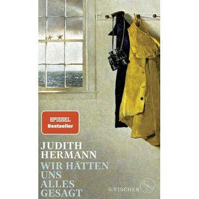 Wir hätten uns alles gesagt, Gebundene Ausgabe von Judith Hermann, S. Fischer Verlag