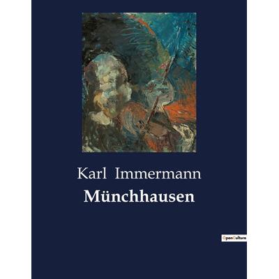 Münchhausen, Taschenbuch von Karl Immermann, Culturea, 978-2-38508-460-8