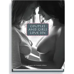 Couples And Girls Love Sex, Fachbücher von Joaquin del Castello Gilbert
