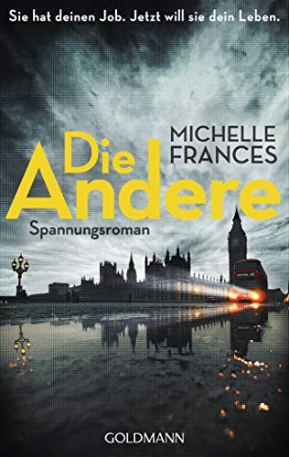 Michelle Frances - Die Andere: Sie hat deinen Job. Jetzt will sie dein Leben. - Spannungsroman - Preis vom 02.10.2026 23:42:20 h