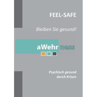 Feel-Safe - Bleiben Sie gesund!, Taschenbuch von Daniela Voigt, Epubli, 978-3-7529-4350-4