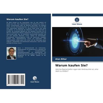 Warum kaufen Sie?, Taschenbuch von Alan Bitar, Verlag Unser Wissen, 978-620-8-19672-1