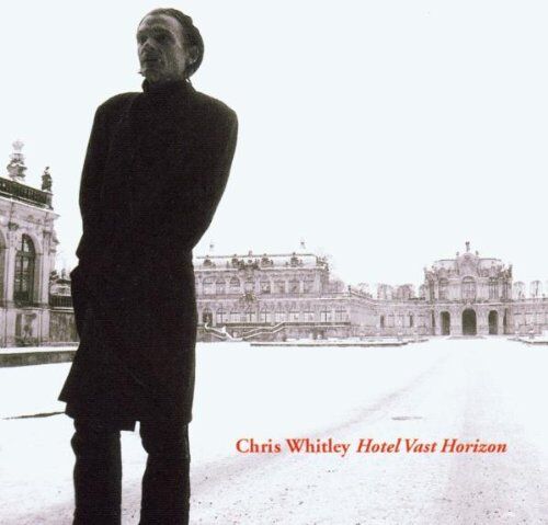 Chris Whitley - Hotel Vast Horizon - Preis vom 09.10.2026 07:28:09 h