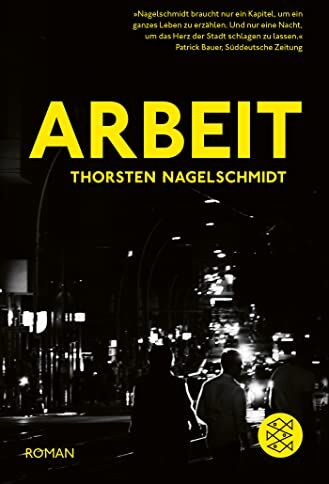 Thorsten Nagelschmidt - Arbeit: Roman - Preis vom 14.10.2026 23:07:16 h